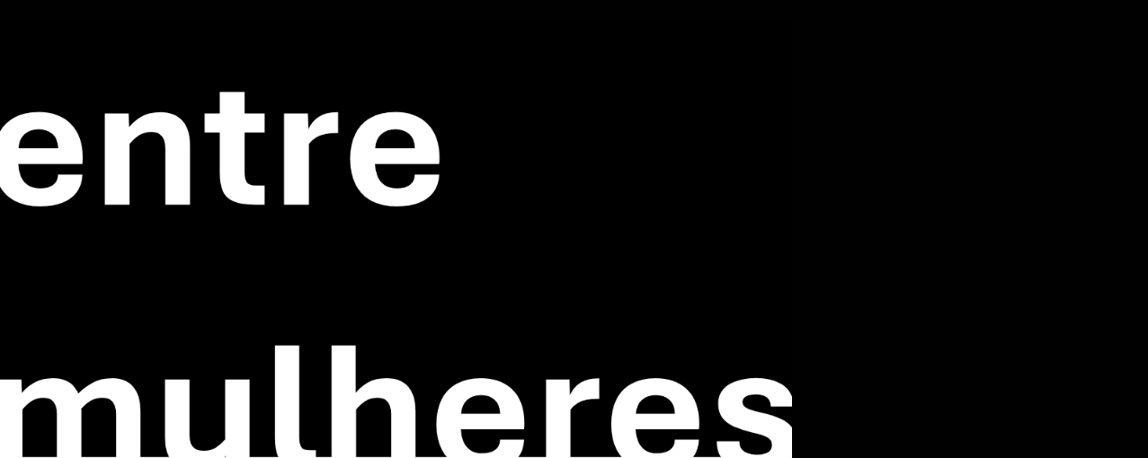 Abertura de Exposição | Entre Mulheres